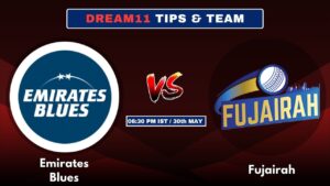 EMB vs FUJ Today’s Dream11 Fantasy Team