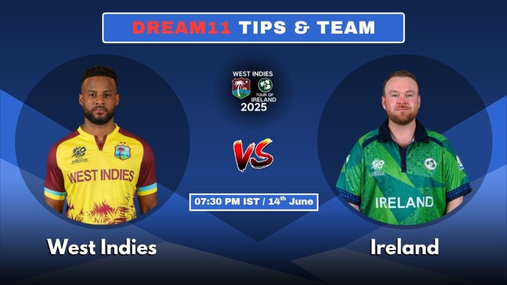 WI vs IRE Today’s Dream11 Fantasy Team