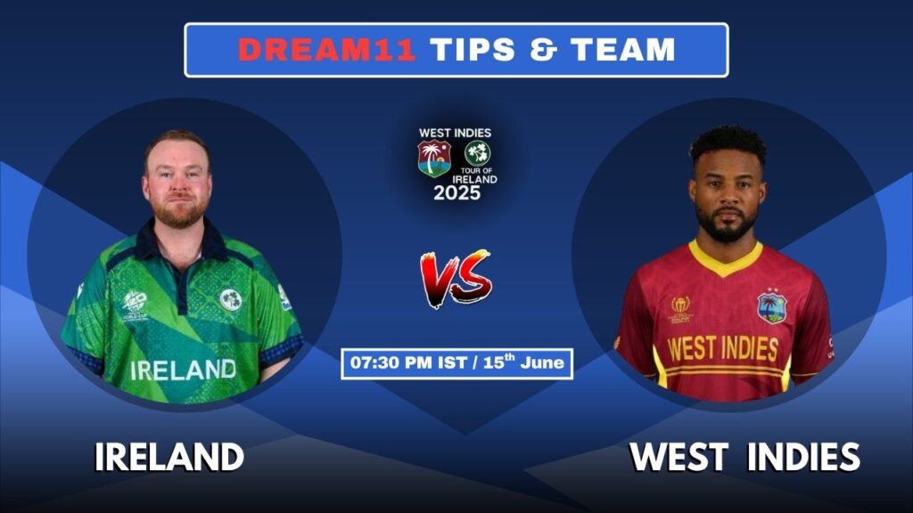 IRE vs WI Today’s Dream11 Fantasy Team