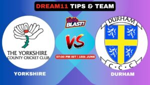 YOR vs DUR Today’s Dream11 Fantasy Team