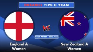 ENG-A-W vs NZ-A-W Today’s Dream11 Fantasy Team