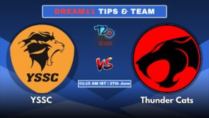 YSS vs THN Today’s Dream11 Fantasy Team